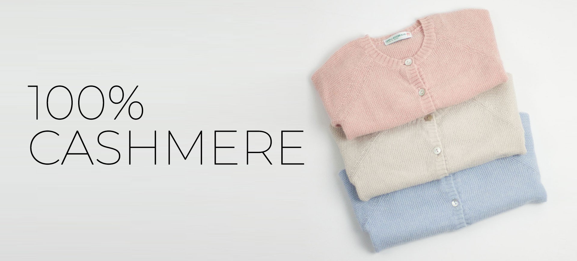 100% CASHMERE FOR BABIES